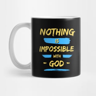 Nothing is Impossible With God | Christian Saying Mug